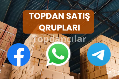 Topdan Satış Qrupları – Alıcı və Satıcıları Birləşdirən Rəqəmsal Ticarət Platformaları